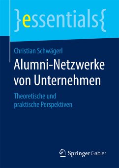 Alumni-Netzwerke von Unternehmen (eBook, PDF) - Schwägerl, Christian