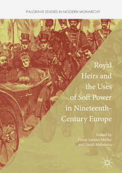 Royal Heirs and the Uses of Soft Power in Nineteenth-Century Europe (eBook, PDF)