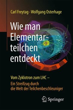 Wie man Elementarteilchen entdeckt (eBook, PDF) - Freytag, Carl; Osterhage, Wolfgang W.