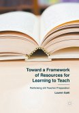 Toward a Framework of Resources for Learning to Teach (eBook, PDF)