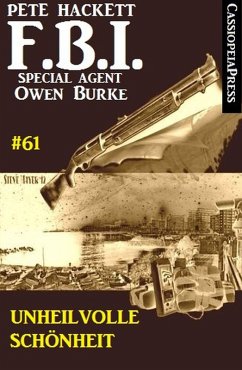 Unheilvolle Schönheit: FBI Special Agent Owen Burke #61 (eBook, ePUB) - Hackett, Pete