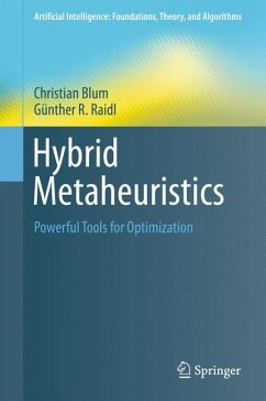 Hybrid Metaheuristics (eBook, PDF) - Blum, Christian; Raidl, Günther R.
