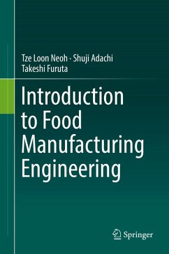 Introduction to Food Manufacturing Engineering (eBook, PDF) - Neoh, Tze Loon; Adachi, Shuji; Furuta, Takeshi