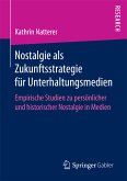 Nostalgie als Zukunftsstrategie für Unterhaltungsmedien (eBook, PDF)