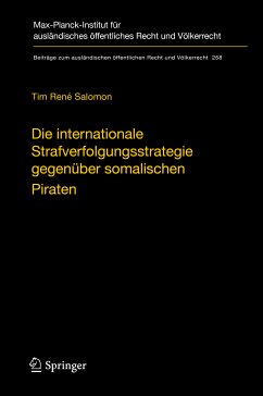 Die internationale Strafverfolgungsstrategie gegenüber somalischen Piraten (eBook, PDF) - Salomon, Tim René