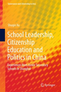 School Leadership, Citizenship Education and Politics in China (eBook, PDF) - Xu, Shuqin