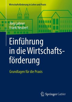 Einführung in die Wirtschaftsförderung (eBook, PDF) - Lahner, Jörg; Neubert, Frank