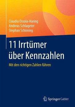 11 Irrtümer über Kennzahlen (eBook, PDF) - Ossola-Haring, Claudia; Schlageter, Andreas; Schöning, Stephan