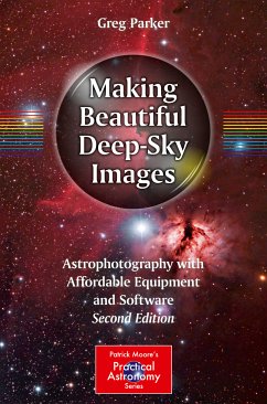 Making Beautiful Deep-Sky Images (eBook, PDF) - Parker, Greg