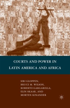 Courts and Power in Latin America and Africa (eBook, PDF) - Wilson, B.; Gloppen, S.; Gargarella, R.; Kinander, Morten; Skaar, E.