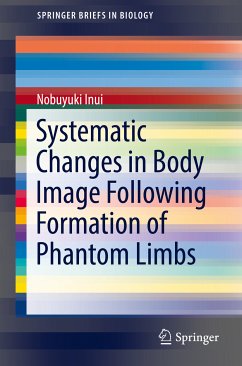 Systematic Changes in Body Image Following Formation of Phantom Limbs (eBook, PDF) - Inui, Nobuyuki