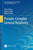 Pseudo-Complex General Relativity (eBook, PDF)