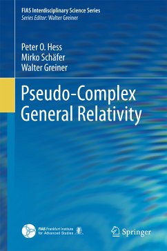 Pseudo-Complex General Relativity (eBook, PDF) - Hess, Peter O.; Schäfer, Mirko; Greiner, Walter