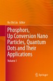 Phosphors, Up Conversion Nano Particles, Quantum Dots and Their Applications (eBook, PDF)