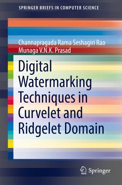 Digital Watermarking Techniques in Curvelet and Ridgelet Domain (eBook, PDF) - Rao, Channapragada Rama Seshagiri; Prasad, Munaga V.N.K.