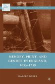 Memory, Print, and Gender in England, 1653-1759 (eBook, PDF)