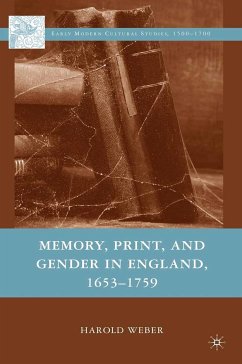 Memory, Print, and Gender in England, 1653-1759 (eBook, PDF) - Weber, H.