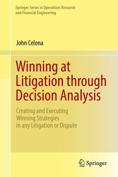 Winning at Litigation through Decision Analysis (eBook, PDF) - Celona, John
