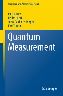 Quantum Measurement (eBook, PDF) - Busch, Paul; Lahti, Pekka; Pellonpää, Juha-Pekka; Ylinen, Kari