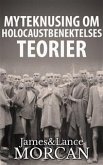 Myteknusing Om Holocaustbenektelses Teorier (eBook, ePUB)