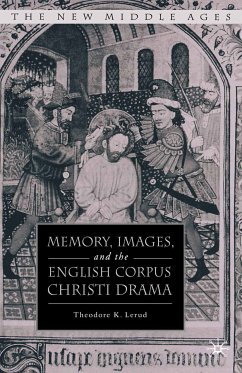 Memory, Images, and the English Corpus Christi Drama (eBook, PDF) - Lerud, T.