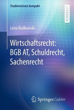 Wirtschaftsrecht: BGB AT, Schuldrecht, Sachenrecht (eBook, PDF) - Rudkowski, Lena