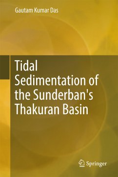 Tidal Sedimentation of the Sunderban's Thakuran Basin (eBook, PDF) - Das, Gautam Kumar