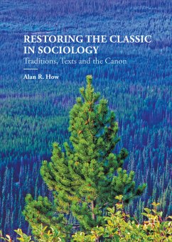Restoring the Classic in Sociology (eBook, PDF) - How, Alan R.