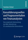 Konsolidierungswellen und Prognoseverhalten von Finanzanalysten (eBook, PDF)