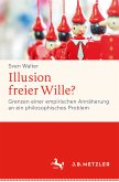 Illusion freier Wille? (eBook, PDF)