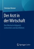 Der Arzt in der Wirtschaft (eBook, PDF)