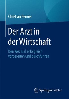 Der Arzt in der Wirtschaft (eBook, PDF) - Renner, Christian