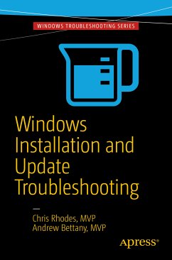 Windows Installation and Update Troubleshooting (eBook, PDF) - Rhodes, Chris; Bettany, Andrew