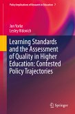 Learning Standards and the Assessment of Quality in Higher Education: Contested Policy Trajectories (eBook, PDF)