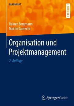 Organisation und Projektmanagement (eBook, PDF) - Bergmann, Rainer; Garrecht, Martin