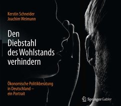 Den Diebstahl des Wohlstands verhindern (eBook, PDF) - Schneider, Kerstin; Weimann, Joachim