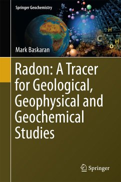 Radon: A Tracer for Geological, Geophysical and Geochemical Studies (eBook, PDF) - Baskaran, Mark