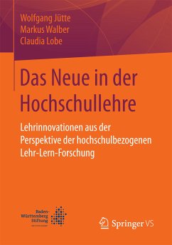 Das Neue in der Hochschullehre (eBook, PDF) - Jütte, Wolfgang; Walber, Markus; Lobe, Claudia