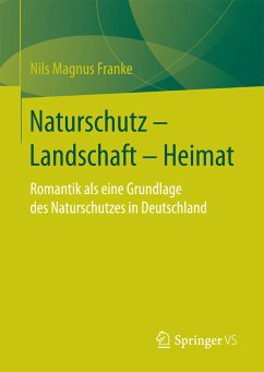 Naturschutz – Landschaft – Heimat (eBook, PDF) - Franke, Nils Magnus