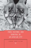 Food, Culture, and Survival in an African City (eBook, PDF)