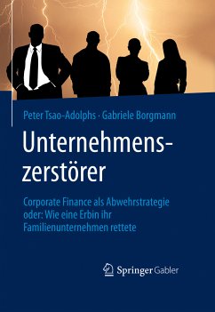 Unternehmenszerstörer (eBook, PDF) - Tsao-Adolphs, Peter; Borgmann, Gabriele