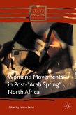 Women&quote;s Movements in Post-&quote;Arab Spring&quote; North Africa (eBook, PDF)
