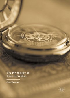 The Psychology of Time Perception (eBook, PDF) - Wearden, John