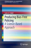 Producing Bias-Free Policing (eBook, PDF)