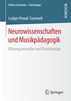 Neurowissenschaften und Musikpädagogik (eBook, PDF) - Kowal-Summek, Ludger