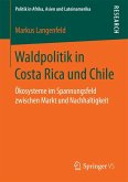 Waldpolitik in Costa Rica und Chile (eBook, PDF)