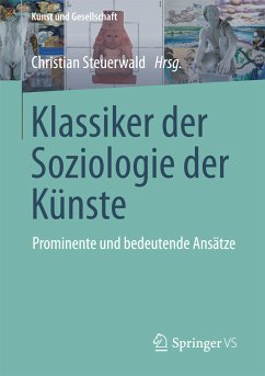 Klassiker der Soziologie der Künste (eBook, PDF) - Steuerwald, Christian