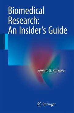 Biomedical Research: An Insider's Guide (eBook, PDF) - Rutkove, Seward B.
