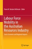Labour Force Mobility in the Australian Resources Industry (eBook, PDF)