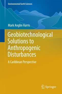 Geobiotechnological Solutions to Anthropogenic Disturbances (eBook, PDF) - Harris, Mark Anglin